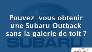 Pouvez-vous obtenir une Subaru Outback sans la galerie de toit ?